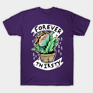 Forever Thirsty T-Shirt